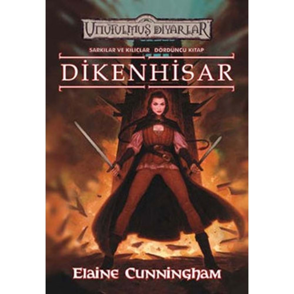 Dikenhisar / Unutulmus Diyarlar Sarkilar ve Kiliçlar 4. Kitap