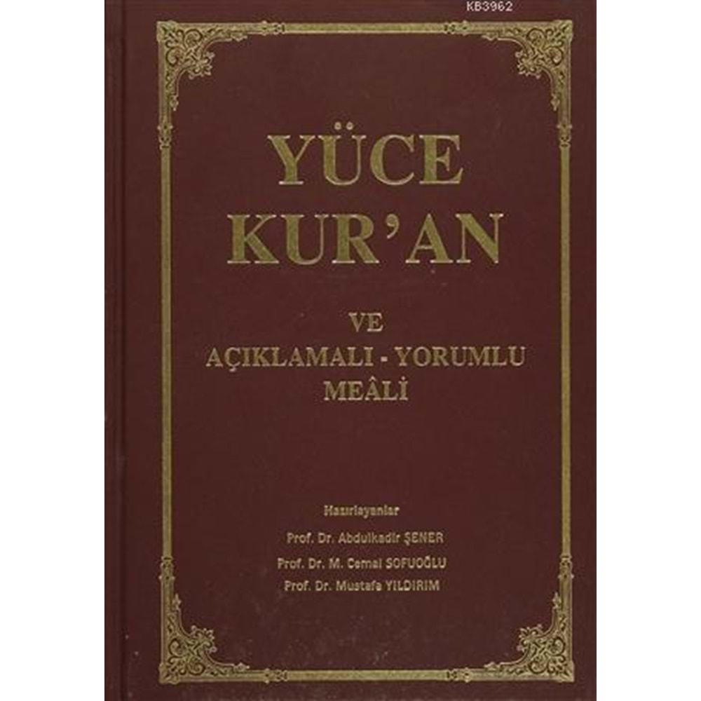 Yüce Kuran ve Açıklamalı - Yorumlu Meali