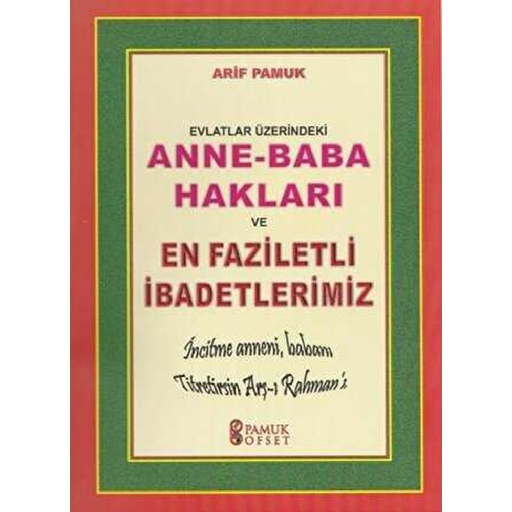 Anne Baba Hakları Ve En Faziletli İbadet.
