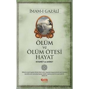 Ölüm ve Ölüm Ötesi Hayat (Kıyamet ve Ahiret)