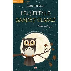 Felsefeyle Saadet Olmaz