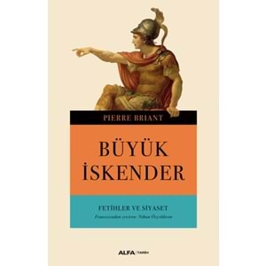 Büyük İskender Fetihler ve Siyaset