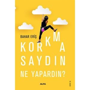 Korkmasaydın Ne Yapardın