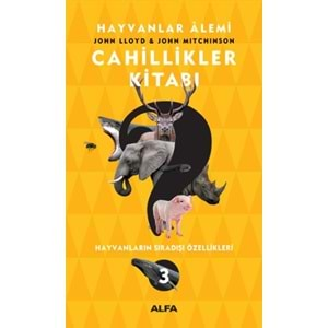 Cahillikler Kitabı 3 Hayvanlar Alemi Hayvanların Sıradışı Özellikleri