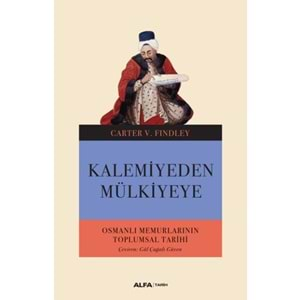 Kalemiyeden Mülkiyeye Osmanlı Memurlarının Toplumsal Tarihi