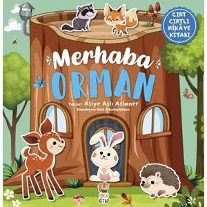 Merhaba Orman - Cırt Cırtlı Hikaye Kitabı