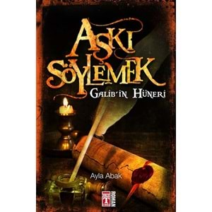 Aşkı Söylemek Galib'in Hüneri