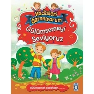 Gülümsemeyi Seviyoruz - Hadisleri Öğreniyorum