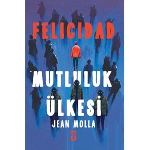 Felicidad - Mutluluk Ülkesi