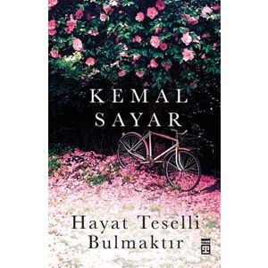 Hayat Teselli Bulmaktır