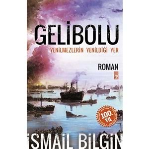 Gelibolu - Yenilmezlerin Yenildiği Yer