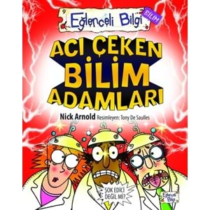 Eğlenceli Bilgi (Bilim) - Acı Çeken Bilim Adamları