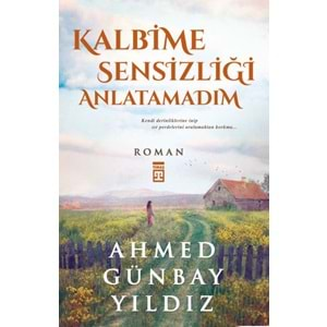 Kalbime Sensizliği Anlatamadım