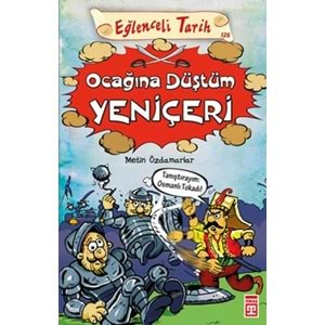 Eğlenceli Tarih - Ocağına Düştüm Yeniçeri