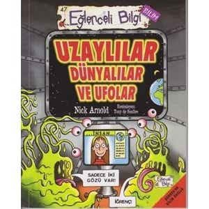 Eğlenceli Bilgi Bilim 47 - Uzaylılar Dünyalılar ve Ufolar