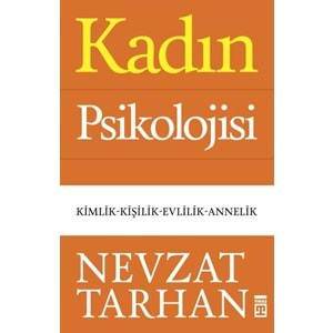 Kadın Psikolojisi - Kimlik-Kişilik-Evlilik-Annelik