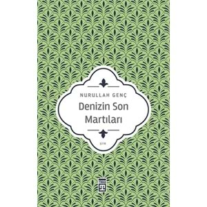 Denizin Son Martıları