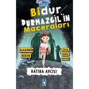 Bidur Durmazgil'in Maceraları Hatıra Avcısı