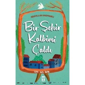 Bir Şehir Kalbimi Çaldı