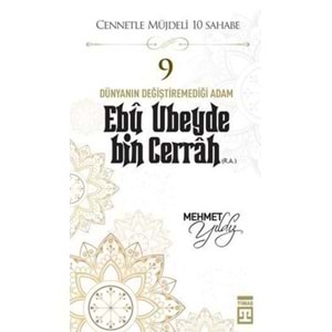 Hz.Ebu Ubeyde Bin Cerrah (R.A) Cennetle Müjdeli 10 Sahabe