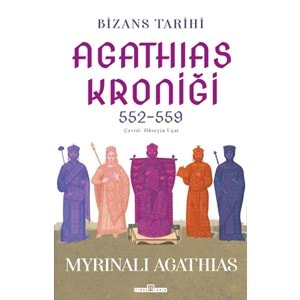 BİZANS TARİHİ: AGATHİAS KRONİĞİ (552-559)