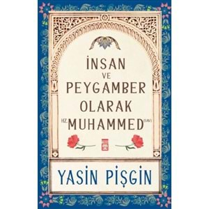 İnsan ve Peygamber olarak Hz. Muhammed