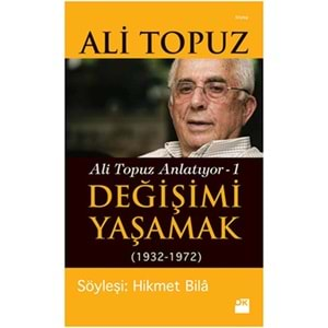 Değişimi Yaşamak Ali Topuz Anlatıyor 1