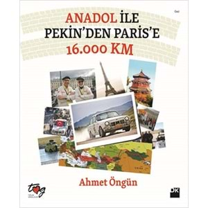 Anadol ile Pekin'den Paris'e 16.000 km