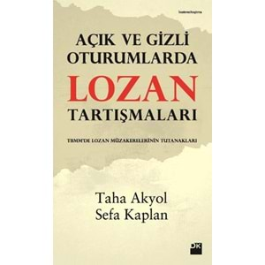 Açık ve Gizli Oturumlarda Lozan Tartışmaları