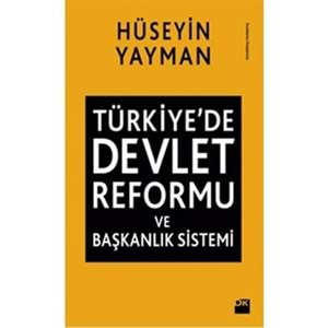 Türkiye'de Devlet Reformu ve Başkanlık Sistemi