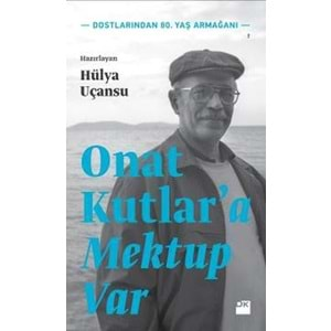 Onat Kutlara Mektup Var