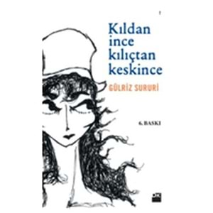 Kıldan İnce Kılıçtan Keskince