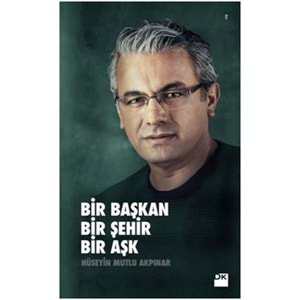 Bir Başkan Bir Şehir Bir Aşk