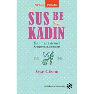 Sus Be Kadın