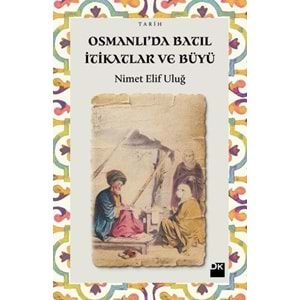 Osmanlı'da Batıl İtikatlar ve Büyü