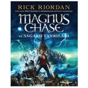 Magnus Chase ve Asgard Tanrıları 3 Ölüm Gemisi