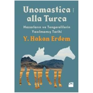 Unomastica Alla Turca Hazarların ve Tengerelilerin Yazılmamış Tarihi