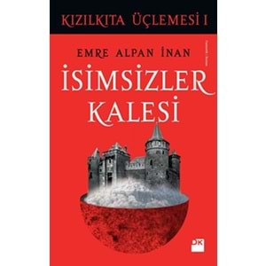 Kızılkıta Üçlemesi 1 İsimsizler Kalesi