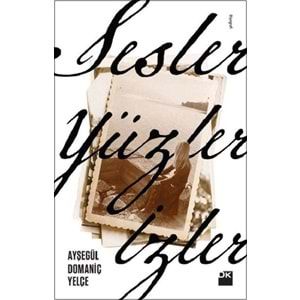 Sesler, Yüzler, İzler