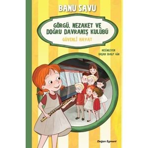 Görgü Nezaket ve Doğru Davranış Kulübü Güvenli Hayat 5