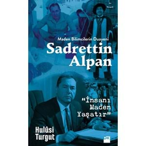 Madem Bilimcilerin Duayeni Sadrettin Alpan