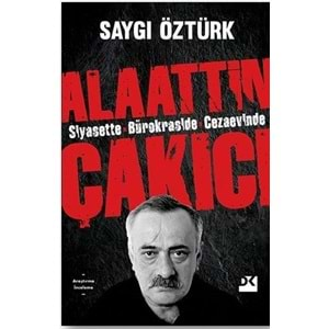 Alaattin Çakıcı Siyasette Bürokraside Cezaevinde