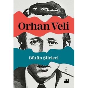 Bütün Şiirleri Orhan Veli