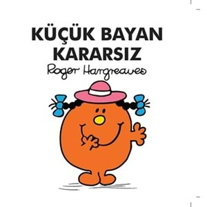 Küçük Bayan Kararsız