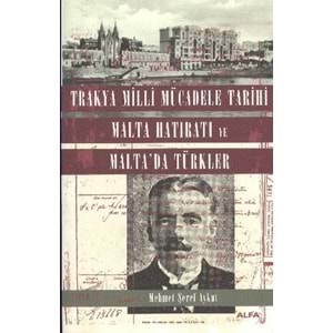 Trakya Milli Mücadele Tarihi Malta Hatıratı ve Malta'da Türkler