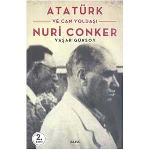 Atatürk ve Can Yoldaşı Nuri Conker