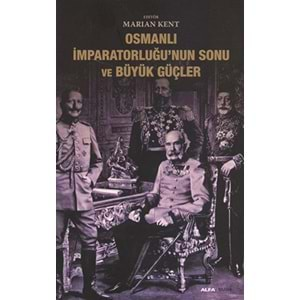 Osmanlı İmparatorluğu'nun Sonu ve Büyük Güçler