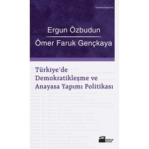 Türkiye'de Demokratikleşme ve Anayasa Yapımı Politikası