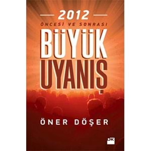 Büyük Uyanış 2012 Öncesi ve Sonrası