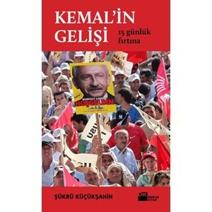 Kemal'in Gelişi 15 Günlük Fırtına